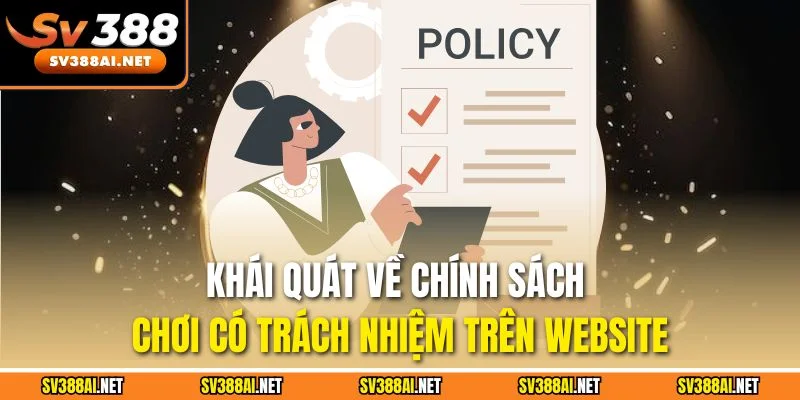 Khái quát về chính sách chơi có trách nhiệm trên website
